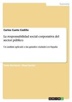 La Responsabilidad Social Corporativa del Sector P�blico 3656721661 Book Cover