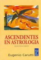 Ascendentes en Astrologia: Segunda Parte 9501705536 Book Cover