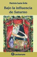 Bajo la influencia de Saturno 150084599X Book Cover