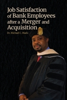 Job Satisfaction of Bank Employees after a Merger and Acquisition B0H15QTSZT Book Cover