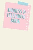 Address & Telephone Book: Organizer Contacts (6 x 9 in, 360 Contacts) - Record Addresses, Social Media, Telephone Numbers, Emails, Birthday & Extra Notes - Alphabetical A-Z Index Information Journal 1692078364 Book Cover
