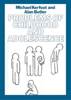 Problems of Childhood and Adolescence (British Association of Social Workers (BASW) Practical Social Work) 0333420713 Book Cover
