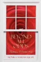 Beyond All Odds: Healing A Painful Soul 1438902344 Book Cover