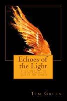 Echoes of the Light: The story of the Life of Christ as told by the angels 1517522129 Book Cover