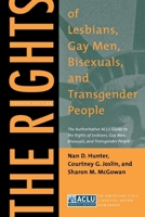 The Rights of Lesbians, Gay Men, Bisexuals, and Transgender People: The Authoritative ACLU Guide to the Rights of Lesbians, Gay Men, Bisexuals, and Transgender ... (American Civil Liberties Union Hand 080931634X Book Cover