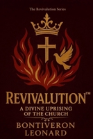REVIVALUTION - A Divine Uprising of the Church B0G3GRTV1J Book Cover