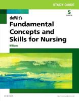 Study Guide for deWit's Fundamental Concepts and Skills for Nursing 0323483267 Book Cover