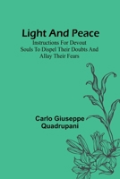 Light and Peace: Instructions for devout souls to dispel their doubts and allay their fears 9356892377 Book Cover