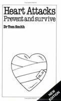 Heart Attacks. Prevent and survive 0859697371 Book Cover