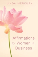 Affirmation for women in Business 1087926831 Book Cover