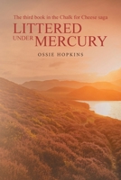 Littered under Mercury 1800422210 Book Cover
