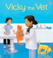 Vicky the Vet (Jobs People Do) 0794507263 Book Cover