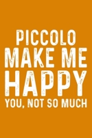 Piccolo Make Me Happy You,Not So Much 1657591344 Book Cover
