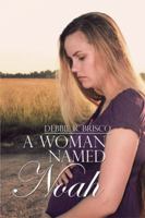 A Woman Named Noah 1499047908 Book Cover