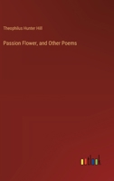 Passion Flower, and Other Poems 338533117X Book Cover