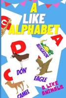 A like Alphabet: A like Animals B08JDTRM2C Book Cover