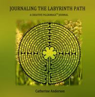 Journaling the Labyrinth Path 098852712X Book Cover