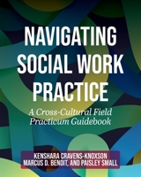 Navigating Social Work Practice: A Cross-Cultural Field Practicum Guidebook B0GYDK4HCQ Book Cover
