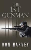 The 1st Gunman 1524693723 Book Cover