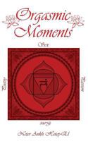 Orgasmic Moments 0996985190 Book Cover