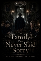 The Family That Never Said Sorry B0HFCFL6C5 Book Cover