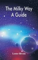 The Milky Way: A Guide 9386874989 Book Cover