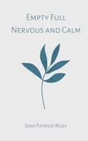 Empty Full Nervous and Calm 9358737050 Book Cover