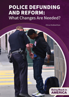 Police Defunding and Reform : What Changes Are Needed? null Book Cover