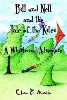 Bill and Nell and the Tale of the Kites: A Whirlwind Adventure 1425918638 Book Cover