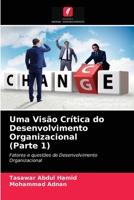 Uma Visão Crítica do Desenvolvimento Organizacional (Parte 1) 6203686042 Book Cover