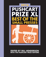 The Pushcart Prize XL: Best of the Small Presses 2016 Edition 1888889802 Book Cover