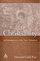 Beginnings of Christianity: An Introduction To The New Testament B002DWW0VK Book Cover