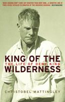 King of the Wilderness: The Life of Deny King 1877008419 Book Cover