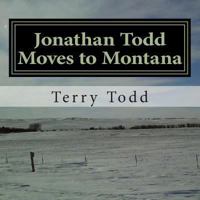 Jonathan Todd moves to Montana 1490442138 Book Cover