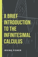 A Brief Introduction to the Infinitesimal Calculus 935527064X Book Cover