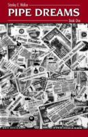 Pipe Dreams: Book One 1412001595 Book Cover