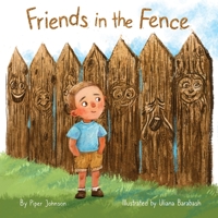 Friends in the Fence: A picture book story full of imagination, friendship, and fun. B09FRZXPXT Book Cover