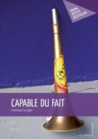 Capable du fait (French Edition) 2342030479 Book Cover
