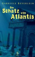 Der Schatz von Atlantis. ( Ab 10 J.). 3744868230 Book Cover