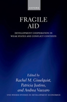 Fragile Aid: Development Cooperation in Weak States and Conflict Contexts (WIDER Studies in Development Economics) 019896028X Book Cover
