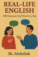 Real-life english: Master Real English 1000 Sentences for Daily Life B0FJ5ZQBWP Book Cover