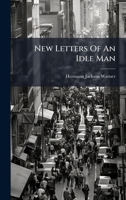 New Letters Of An Idle Man 102457024X Book Cover