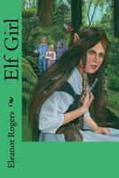 Elf Girl 0615542808 Book Cover