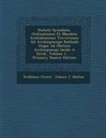 Statuta Synodalia, Ordinationes Et Mandata Archidioecesis Trevirensis: Ab Archiepiscopo Ratbodo Usque Ad Obitum Archiepiscopi Iacobi A Sirck, Volume 1... 129519905X Book Cover