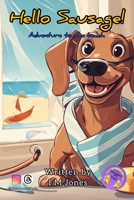 Hello Sausage!: Adventure To The Beach (Hello Sausage! • Adventures) B0CLXD7B24 Book Cover