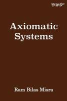 Axiomatic Systems (Mathematics) 192582361X Book Cover