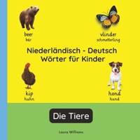 Niederländisch - Deutsch Wörter für Kinder - Die Tiere: Niederländisch Lernen für Kinder und Anfänger - Zweisprachiges Bilderbuch auf Niederländisch ... (Deutsch-Niederländisch)) (German Edition) B0H1LD26D2 Book Cover