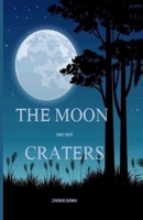THE MOON AND HER CRATERS B0C8RBK7VF Book Cover