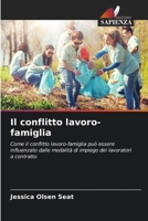 Il conflitto lavoro-famiglia (Italian Edition) 6208529093 Book Cover