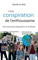Une conspiration de l'enthousiasme (French Edition) B09TPBCX39 Book Cover